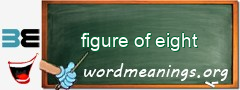 WordMeaning blackboard for figure of eight
